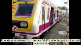 A group of buddies save a mate from certain DEATH after he got stuck on rail tracks in India