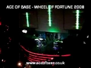 ACE OF BASE - WHEEL OF FORTUNE 2008
