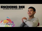 Enchong Dee - The Making of EDM Album (Part 6)