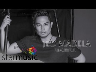 JED MADELA - Beautiful (Official Lyric Video)
