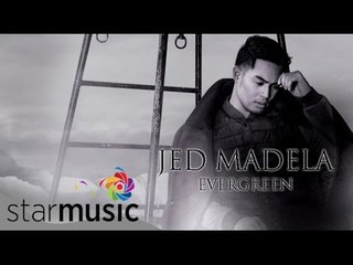 JED MADELA - Evergreen (Official Lyric Video)