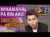 Minamahal Pa Rin Ako - Daryl Ong (Artist Interview)