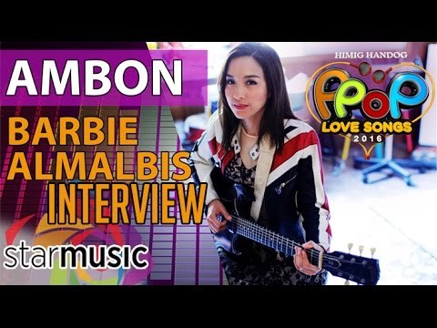 Ambon - Barbie Almalbis (Artist Interview)