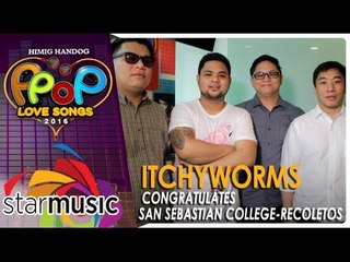 Itchyworms - Congratulates San Sebastian College Recoletos