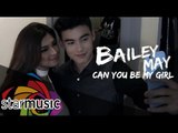 Bailey May - Can You Be My Girl (Official Music Video)