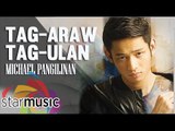 Michael Pangilinan - Tag-Araw Tag-Ulan (Official Lyric Video)