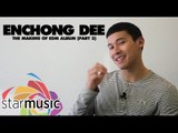 Enchong Dee - The Making of EDM Album (Part 3)