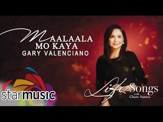 Gary Valenciano - Maalaala Mo Kaya (Official Lyric Video)