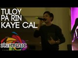 Kaye Cal - Tuloy Pa Rin (Pre-Valentine Mall Show)