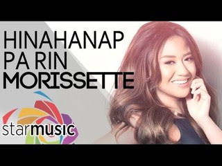 Morissette - Hinahanap Pa Rin (Official Lyric Video)