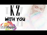 KZ Tandingan - With You feat. REQ (Official Lyric Video)