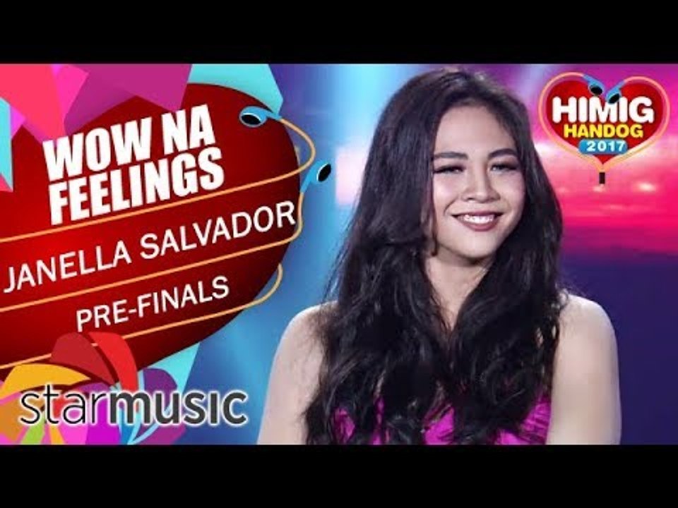 Janella Salvador - Wow Na Feelings | Himig Handog 2017 (Pre Finals)