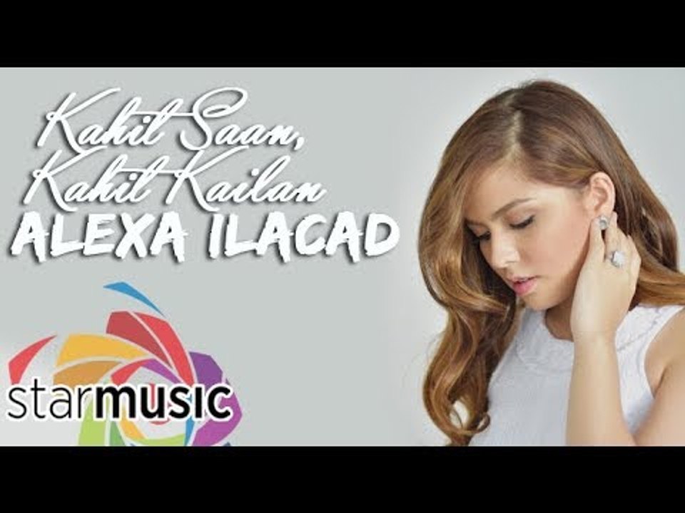 Alexa Ilacad - Kahit Saan, Kahit Kailan (Official Lyric Video)