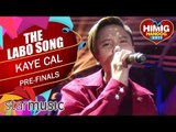Kaye Cal - The Labo Song | Himig Handog 2017 (Pre Finals)
