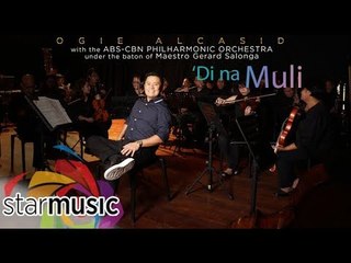 Ogie Alcasid - ‘Di na Muli (Official Lyric Video)