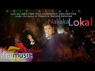 Ogie Alcasid - Nakakalokal (Official Lyric Video)