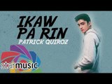 Patrick Quiroz - Ikaw Pa Rin (Official Lyric Video)