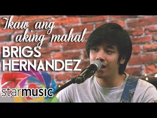 Brigs Hernandez - Ikaw Ang Aking Mahal