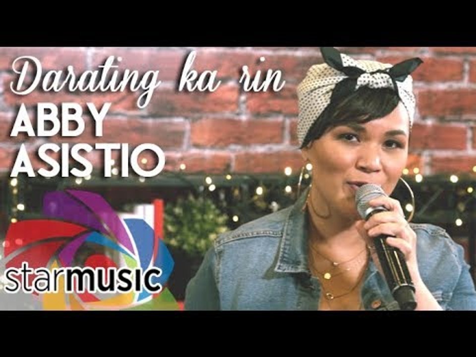 Abby Asistio - Darating Ka Rin