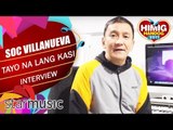 Tayo na Lang Kasi - Soc Villanueva | Himig Handog 2017 (Composer Interview)