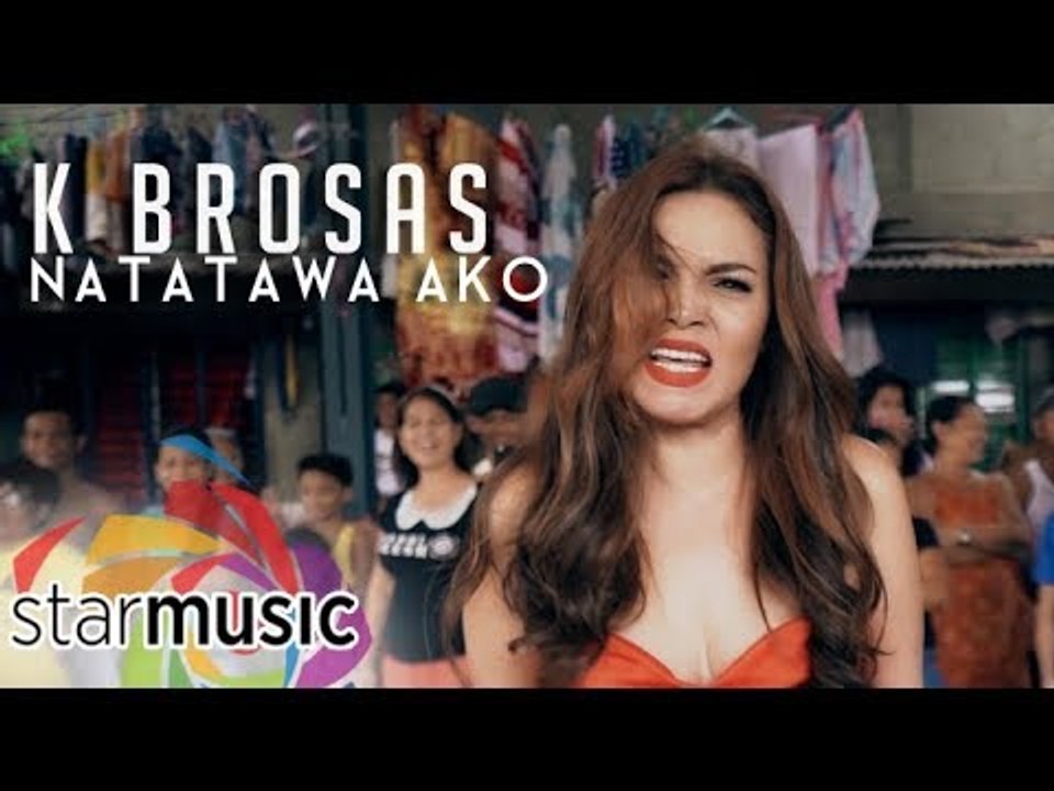 K Brosas - Natatawa Ako (Official Music Video)
