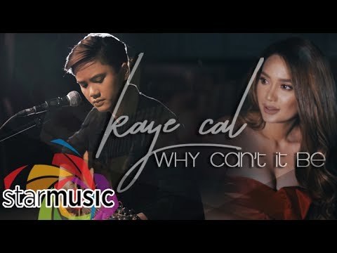 Kaye Cal - Why Can't It Be (Official Music Video)