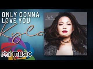 Kyla - Only Gonna Love You feat. REQ (Audio) 