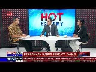 Hot Economy: Perbankan Harus Berdaya Tahan #3