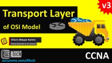06. OSI Model - Transport Layer ( CCNA 200-125 Full Course ) Waqas Karim ATech