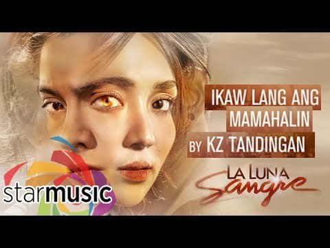 La Luna Sangre: Ikaw Lang Ang Mamahalin by KZ Tandingan (Official Lyric Video)