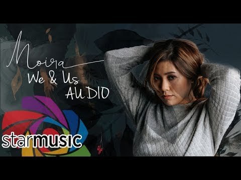 Moira Dela Torre - We & Us (Audio)