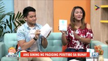 ON THE SPOT: Ang sining ng pagiging positibo sa buhay