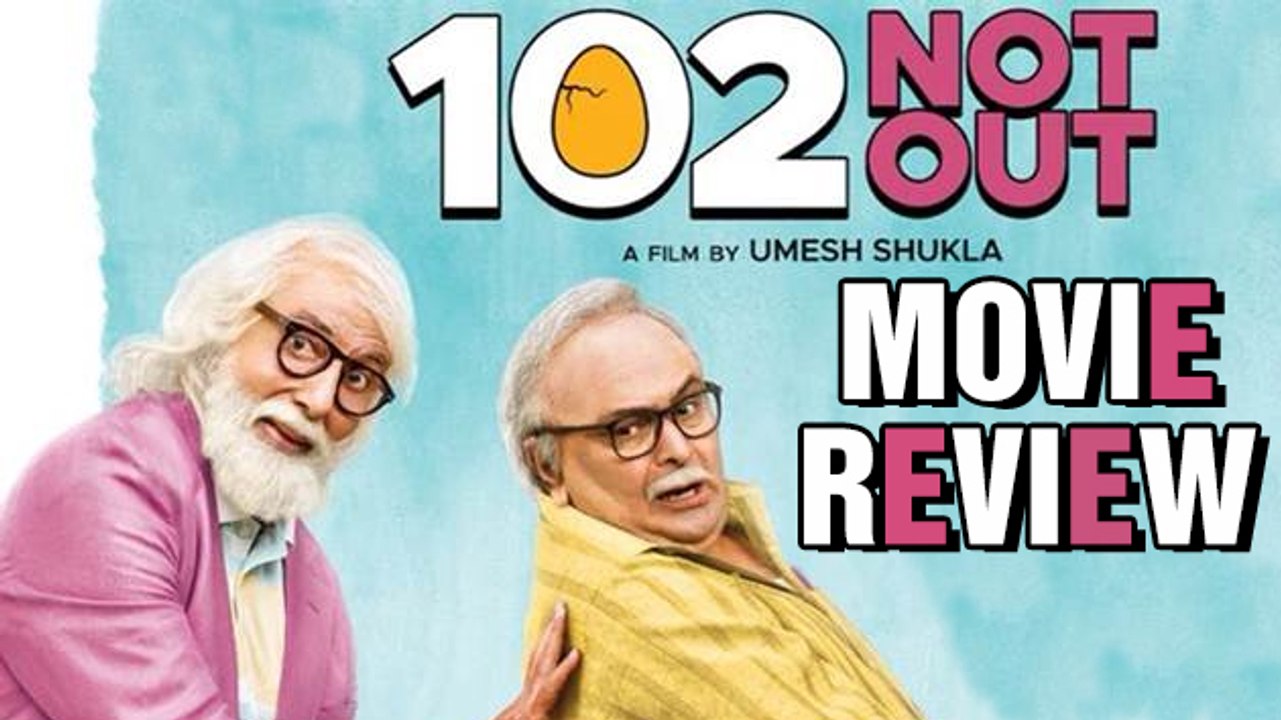 Movie Review Of 102 Not Out | Amitabh Bachchan, Rishi Kapoor