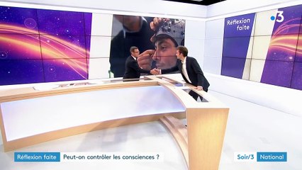 Réflexion faite : peut-on contrôler les consciences ?