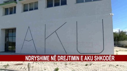 NDRYSHIME NË DREJTIMIN E AKU SHKODËR