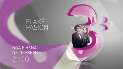 Flake pasioni|Parashikime|Episodi 20