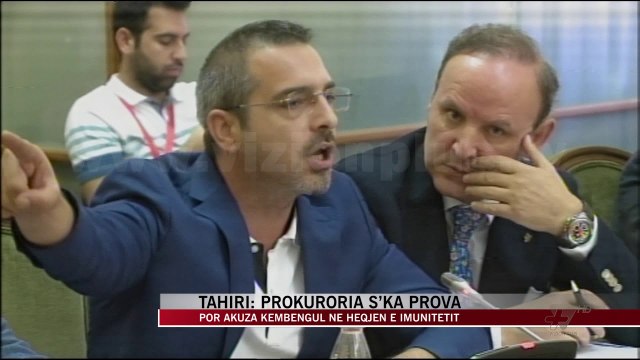 Tahiri: Prokuroria s’ka prova - News, Lajme - Vizion Plus