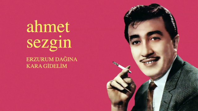 Ahmet Sezgin - Erzurum Dağına Kara Gidelim (45'lik)