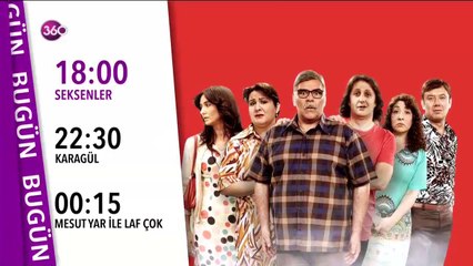 360 ekranlarında bu akşam