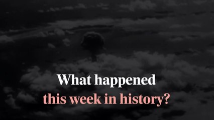 This week in history: Five BIG things that happened!