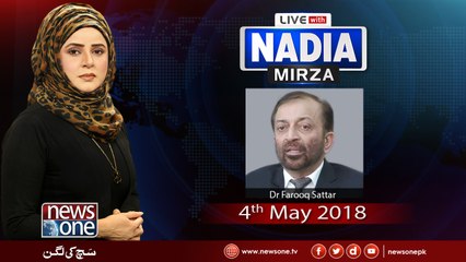 Live with Nadia Mirza | 04-May-2018 | Farooq Sattar |