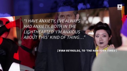 Ryan Reynolds Sheds Light On Lifelong Struggle with Anxiety