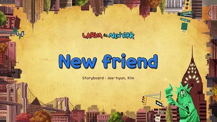 [Official] New Friend- Mini Series from Animation LARVA