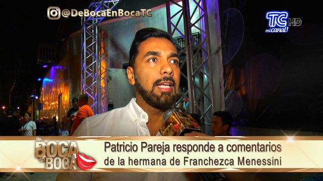 Patricio Pareja responde a declaraciones de hermana de Franchezca Menessini