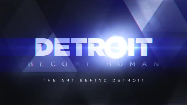 Detroit: Become Human | The Art Behind Detroit | PS4