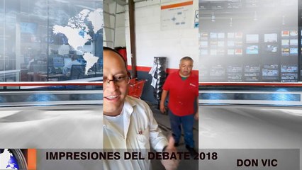 SABIAS IMPRESIONES DE DON VIC DEBATE PRESIDENCIAL 2018