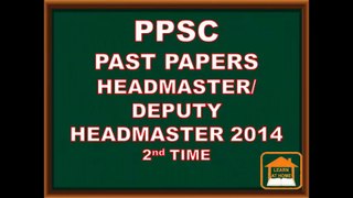 ppsc past papers|headmaster|dy. headmaster 2014 2nd time|part 2