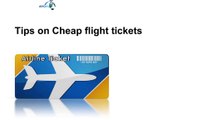 Tips on Cheap flight tickets