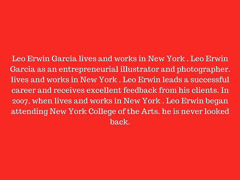 Leo Erwin Garcia _ entrepreneurial illustrator and photographer