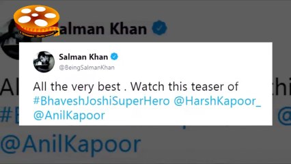 सलमान खान ने अनिल कपूर के बेटे की फिल्म "भावेश जोशी सुपरहीरो"  की जम कर की तारीफ !